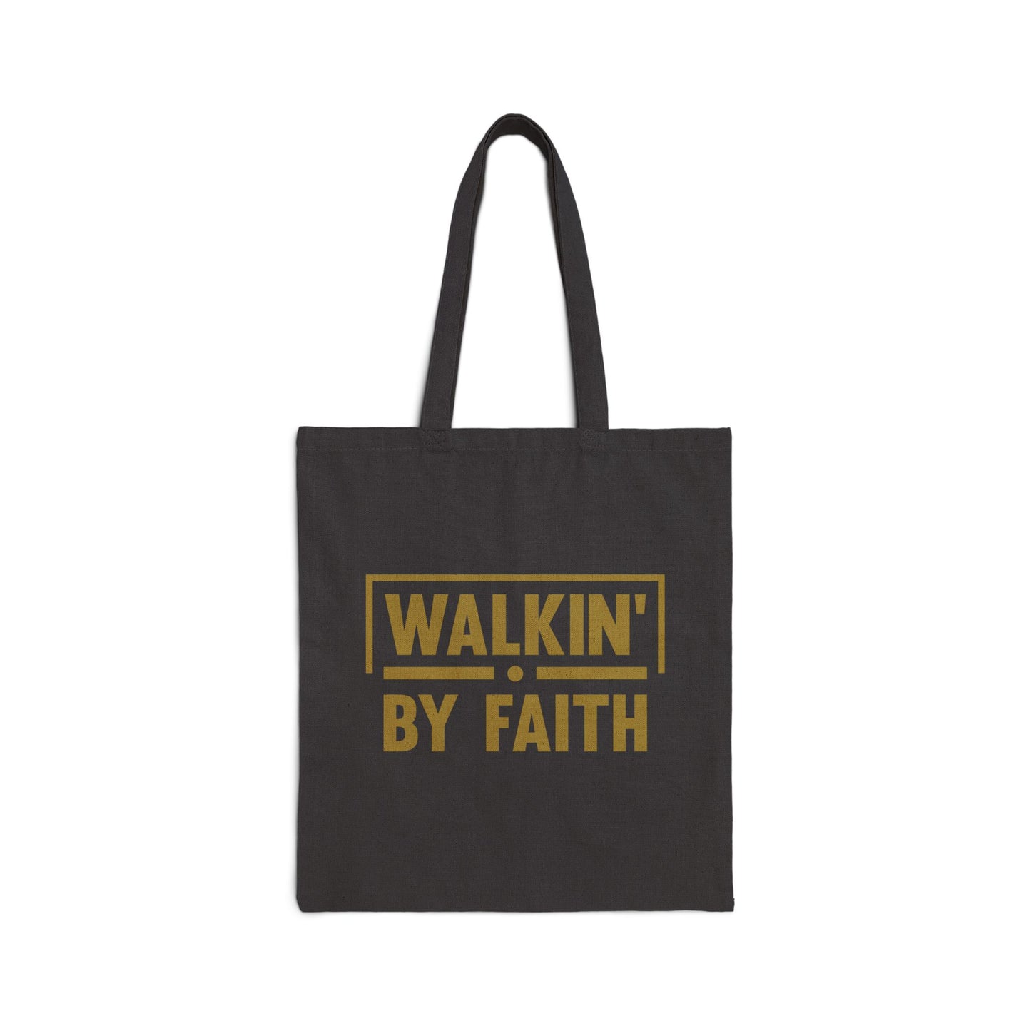 "Walking by Faith" -Cotton Canvas Tote Bag